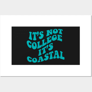 Coastal Carolina It’s Not College It’s Coastal Posters and Art